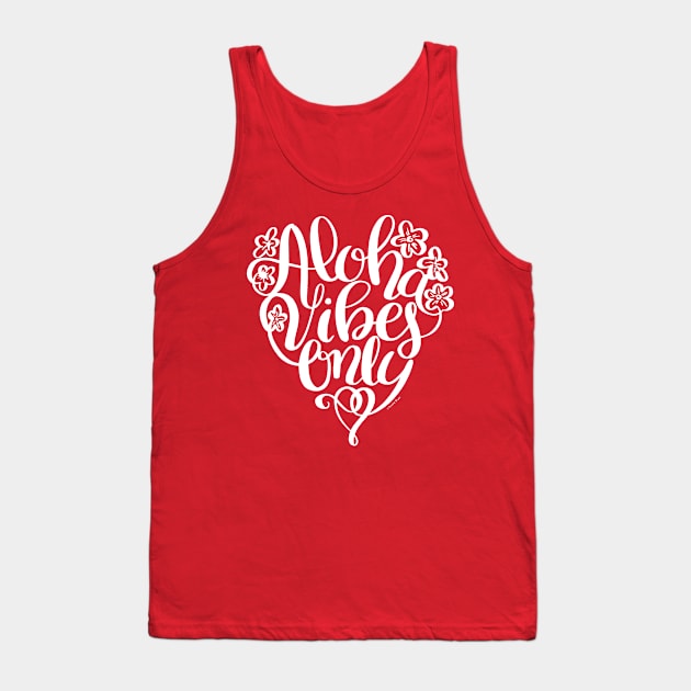 Aloha Vibes Only White Hand Lettered Design Tank Top by DoubleBrush